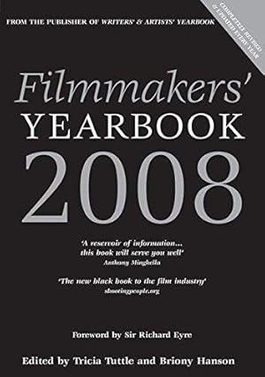 Image du vendeur pour Filmmakers' Yearbook 2008: Practical Advice and Essential Contacts for Filmmakers (Filmmakers' Yearbook) mis en vente par WeBuyBooks