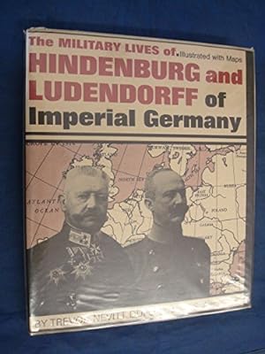 Image du vendeur pour Hindenburg and Ludendorff (Military Lives S.) mis en vente par WeBuyBooks