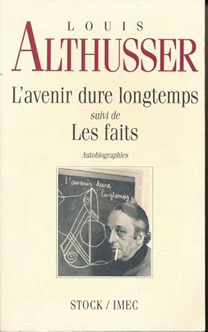 Bild des Verkufers fr L'Avenir dure longtemps suivi de Les Faits zum Verkauf von LIBRAIRIE GIL-ARTGIL SARL