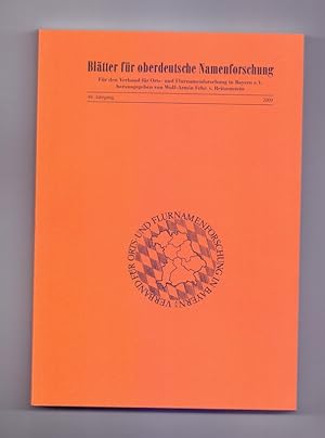 Bild des Verkufers fr Bltter fr oberdeutsche Namensforschung, fr den Verband fr Orts- und Flurnamenforschung in Bayern e.V. 46. Jahrgang, 2009. zum Verkauf von Die Wortfreunde - Antiquariat Wirthwein Matthias Wirthwein