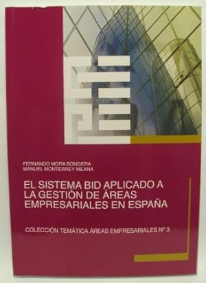 Seller image for SISTEMA BID APLIACADO A LA GESTIN DE REAS EMPRESARIALES EN ESPAA for sale by LIBRERIA AZACAN