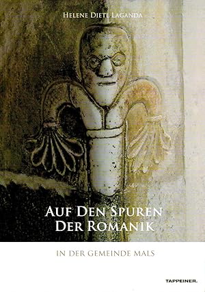 Seller image for Auf den Spuren der Romanik in der Gemeinde Mals for sale by Antiquariat Kastanienhof