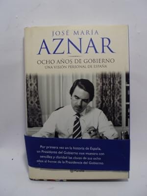 Imagen del vendedor de JOSE MARA AZANAR, OCHO AOS DE GOBIERNO, una visin personal de Espaa a la venta por LIBRERIA AZACAN