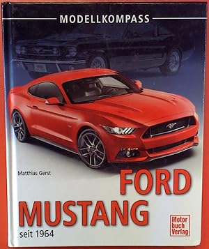 Image du vendeur pour Ford Mustang seit 1964. Modellkompass. 1. Auflage. mis en vente par biblion2