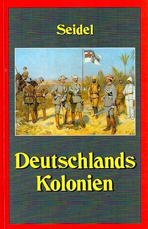 Bild des Verkufers fr Deutschlands Kolonien. Koloniales Lesebuch fr Schule und Haus;Beschreibung der deutschen Schutzgebiete nebst einer Auswahl aus der kolonialen Literatur. Reprint der 3., vermehrten Auflage von 1913 zum Verkauf von Antiquariat Kastanienhof