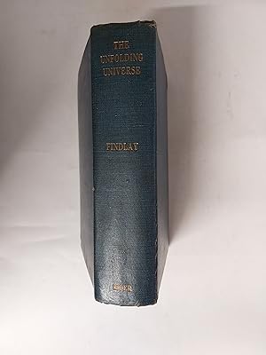 Bild des Verkufers fr The Unfolding Universe Or The Evolution Of Man's Conception Of His Place In Nature (This Book Is A Continuation Of On The Edge Of The Etheric And The Rock Of Truth zum Verkauf von Cambridge Rare Books