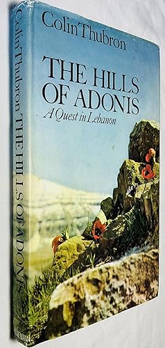 Imagen del vendedor de The Hills of Adonis: A Quest in Lebanon a la venta por Hadwebutknown