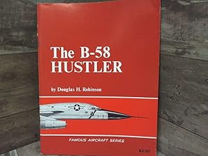 Imagen del vendedor de The B-58 Hustler (Famous Aircraft) a la venta por Archives Books inc.