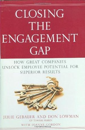 Imagen del vendedor de Closing the Engagement Gap: How Great Companies Unleash Employee Potential for Superior Results a la venta por WeBuyBooks