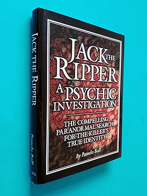 Jack the Ripper: A Psychic Investigation - The Compelling Paranormal Search for the Killer's True...