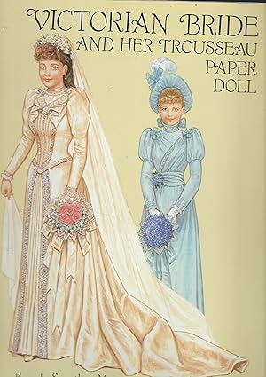 Immagine del venditore per Victorian Bride and Her Trousseau Paper Doll venduto da Peakirk Books, Heather Lawrence PBFA