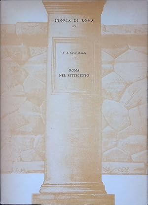 Storia di Roma. Vol. XV - Roma nel Settecento