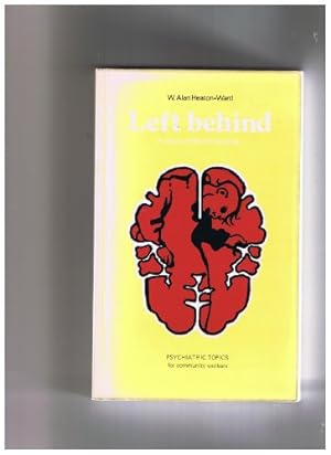 Seller image for Left Behind: Study of Mental Handicap for sale by WeBuyBooks