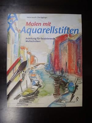 Malen mit Aquarellstiften. Anleitung für faszinierende Maltechniken