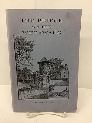 Seller image for The Bridge on the Wepawaug for sale by Chamblin Bookmine