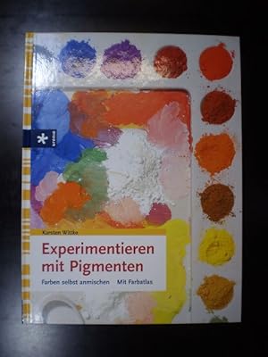Seller image for Experimentieren mit Pigmenten. Farben selbst anmischen. Mit Farbatlas for sale by Buchfink Das fahrende Antiquariat