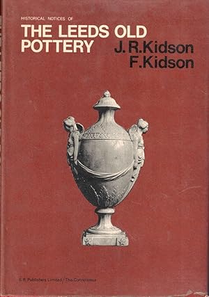 Seller image for Historical Notices of the Leeds Old Pottery for sale by Kenneth Mallory Bookseller ABAA