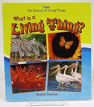 What Is a Living Thing? (Science of Living Things)