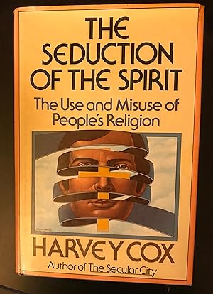 Immagine del venditore per The Seduction of the Spirit: The Use and Misuse of People's Religion venduto da Margaret Bienert, Bookseller