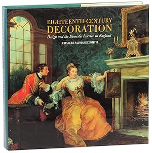 Eighteenth Centurty Decoration: Design and the Domestic Interior in England