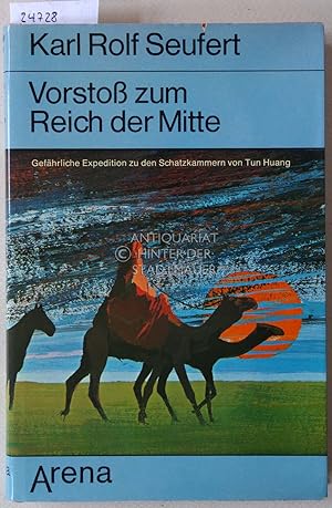 Vorstoß zum Reich der Mitte. Gefährliche Expedition zu den Schatzkammern von Tunhuang.