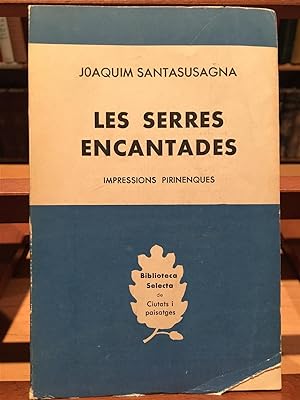 Immagine del venditore per LES SERRES ENCANTADES-IMPRESIONS PIRINENQUES venduto da Antigua Librera Canuda