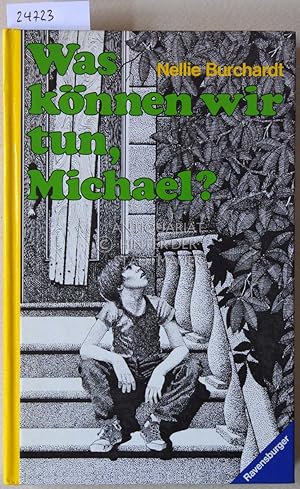 Bild des Verk�ufers f�r Was k�nnen wir tun, Michael? zum Verkauf von Antiquariat hinter der Stadtmauer