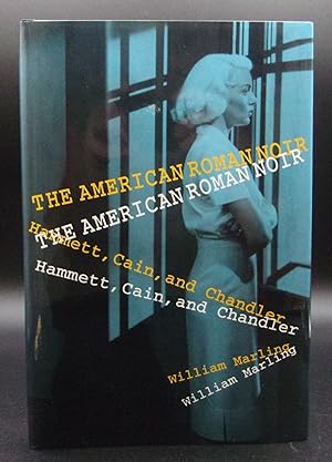 Seller image for THE AMERICAN ROMAN NOIR: Hammett, Cain, Chandler for sale by BOOKFELLOWS Fine Books, ABAA