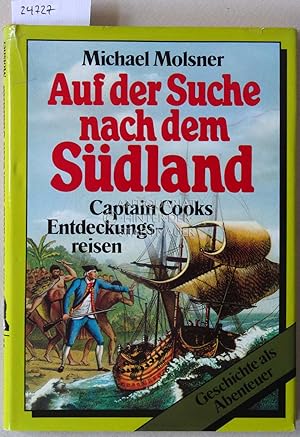 Auf der Suche nach dem Südland. Captain Cooks Entdeckungsreisen.