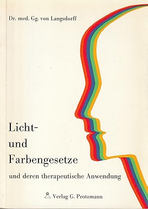 Bild des Verkufers fr Die Licht- und Farbengesetze und deren therapeutische Anwendung. Nach Professor Edw. D. Babitt's Principles of Light & Color im Auszuge selbstndig bearbeitet. zum Verkauf von Antiquariat Immanuel, Einzelhandel