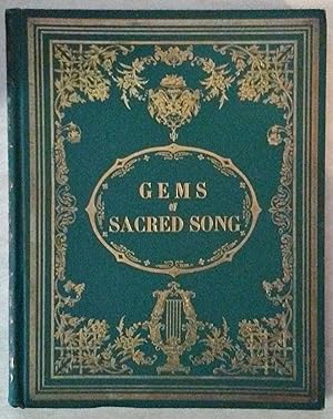 Gems of Sacred Song: A Collection of the Most Pleasing Compositions of Handel, Haydn, Beethoven, ...