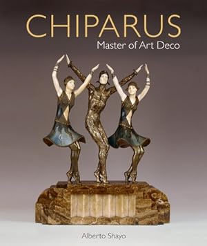 Image du vendeur pour Chiparus : Master of Art Deco mis en vente par GreatBookPrices