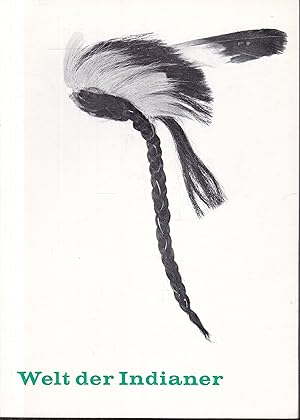 Seller image for Welt der Indianer. Kultur und Kunst der Indianer Nordamerikas. 9. Dez. 1964 - 31. Jan. 1965. for sale by Graphem. Kunst- und Buchantiquariat