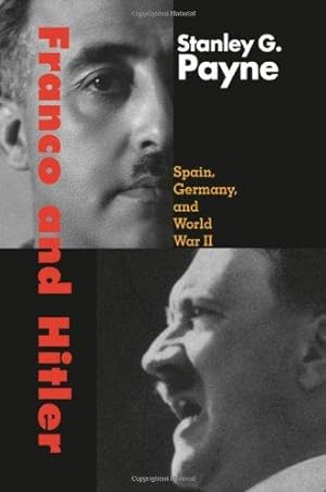 Imagen del vendedor de Franco and Hitler: Spain, Germany, and World War II a la venta por WeBuyBooks