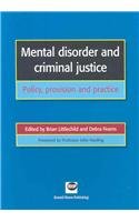 Bild des Verkufers fr Mental Disorder and Criminal Justice: Policy Provision and Practice zum Verkauf von WeBuyBooks