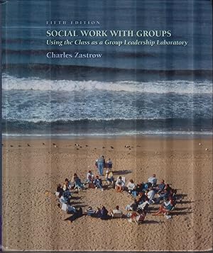 Image du vendeur pour Social Work with Groups: Using the Class as a Group Leadership Laboratory mis en vente par Robinson Street Books, IOBA