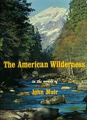 Bild des Verkufers fr The American Wilderness in the Words of John Muir zum Verkauf von WeBuyBooks