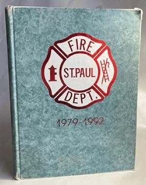 Proud traditions : a history in words and photos of St. Paul firefighters, 1879-1992