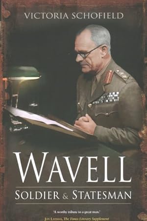 Image du vendeur pour Wavell : Soldier and Statesman mis en vente par GreatBookPrices