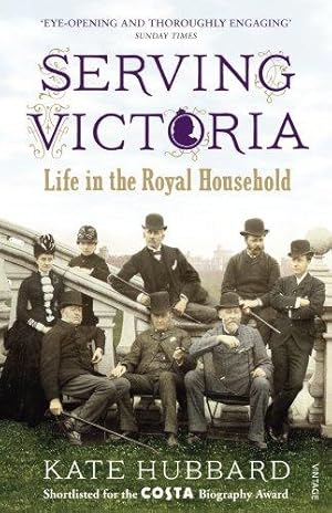 Imagen del vendedor de Serving Victoria: Life in the Royal Household a la venta por WeBuyBooks