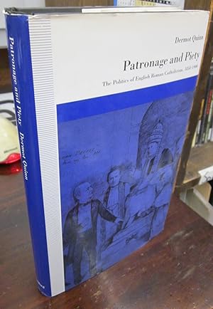 Patronage and Piety: The Politics of English Roman Catholicism, 1850-1900