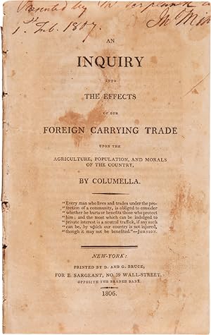 AN INQUIRY INTO THE EFFECTS OF THE FOREIGN CARRYING TRADE UPON THE AGRICULTURE, POPULATION AND MO...
