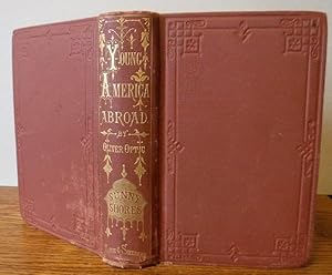 Seller image for Sunny Shores; or, Young America in Italy and Austria: The Story of Travel and Adventure for sale by Old Scrolls Book Shop