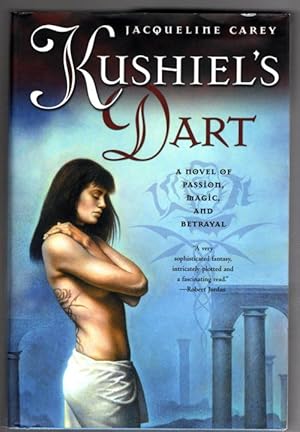 Imagen del vendedor de Kushiel's Dart by Jacqueline Carey (First Edition) a la venta por Heartwood Books and Art