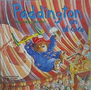 Imagen del vendedor de Paddington en el circo a la venta por Almacen de los Libros Olvidados