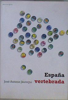 Seller image for Espaa vertebrada for sale by Almacen de los Libros Olvidados