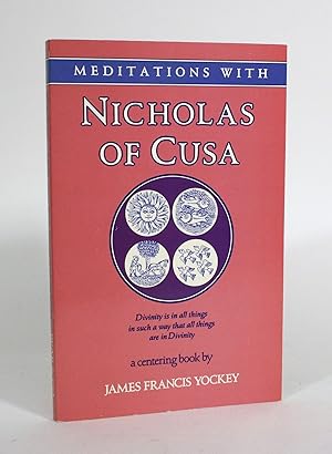 Imagen del vendedor de Meditations with Nicholas of Cusa a la venta por Minotavros Books,    ABAC    ILAB