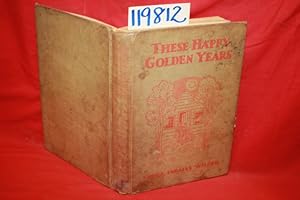 Seller image for These Happy Golden Years for sale by Princeton Antiques Bookshop