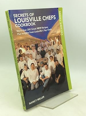 SECRETS OF LOUISVILLE CHEFS COOKBOOK VOLUME THREE