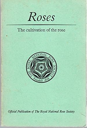 Bild des Verkufers fr Roses: The Cultivation of the Rose zum Verkauf von WeBuyBooks